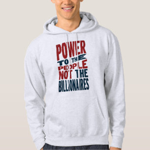 Power to the People, Not the Rich - Protest Slogan Hoodie