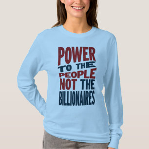 Power to the People, Not the Rich - Protest Slogan T-Shirt