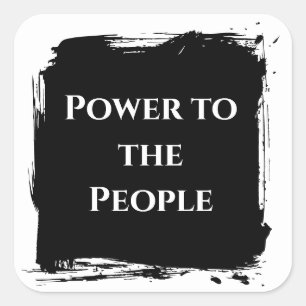 Power to the People t shirt political statement Square Sticker