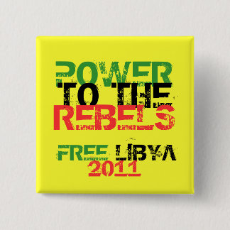 POWER TO THE REBELS FREE LIBYA 2011 15 CM SQUARE BADGE