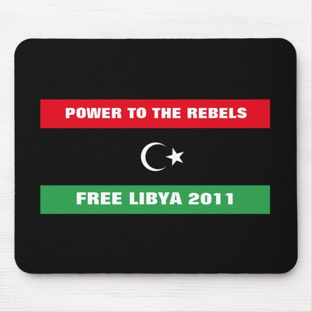 POWER TO THE REBELS FREE LIBYA 2011 MOUSE MAT (Front)