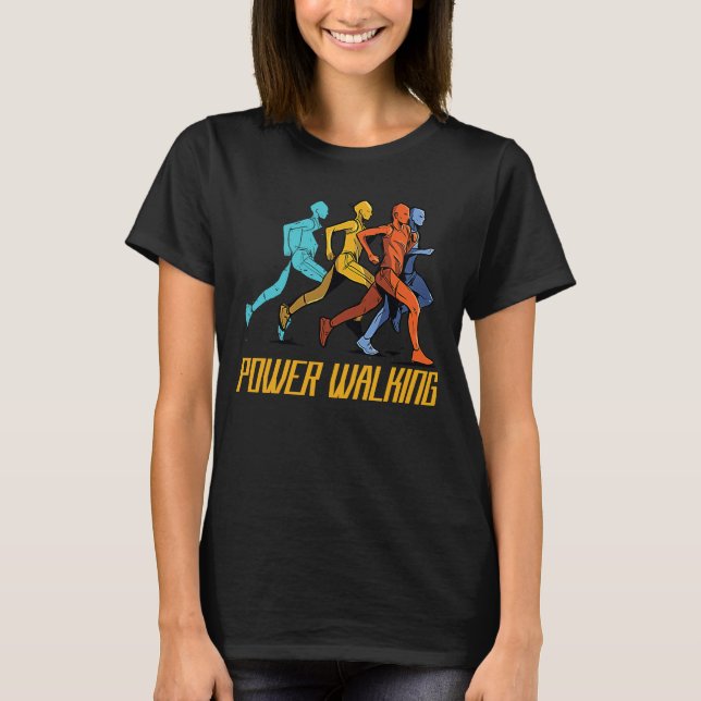 Power Walking People Outdoor Sport Walk Run T-Shirt (Front)