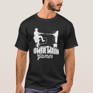 Power Washing Gaming Pressure Washing Player T-Shirt