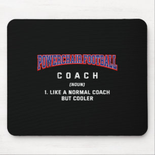 Powerchair Footbyll Coach Definition Funny Power S Mouse Mat
