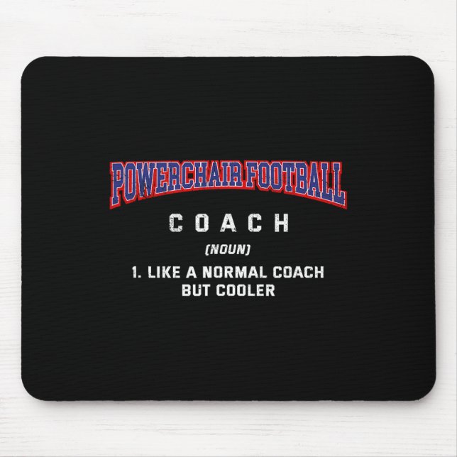 Powerchair Footbyll Coach Definition Funny Power S Mouse Mat (Front)