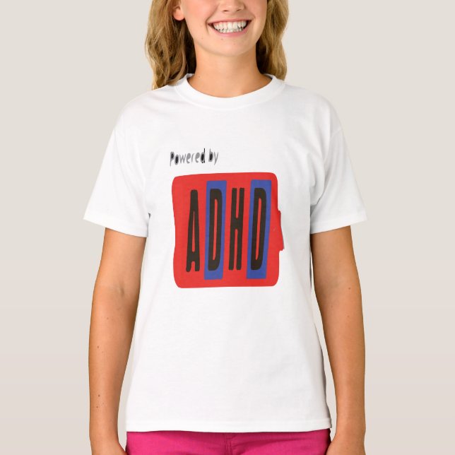 Powered by ADHD T-Shirt (Front)