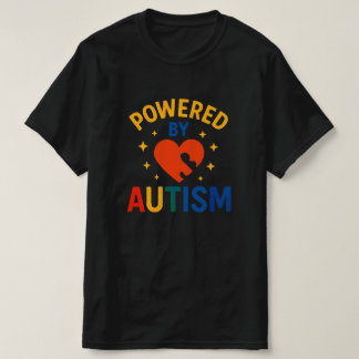 Powered By Autism For Autism shirt