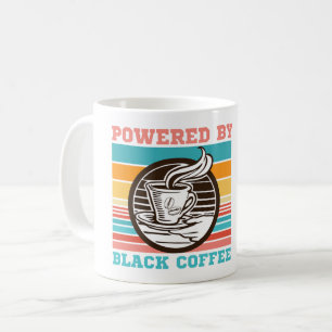 POWERED BY BLACK COFFEE - COFFEE LOVER MUG