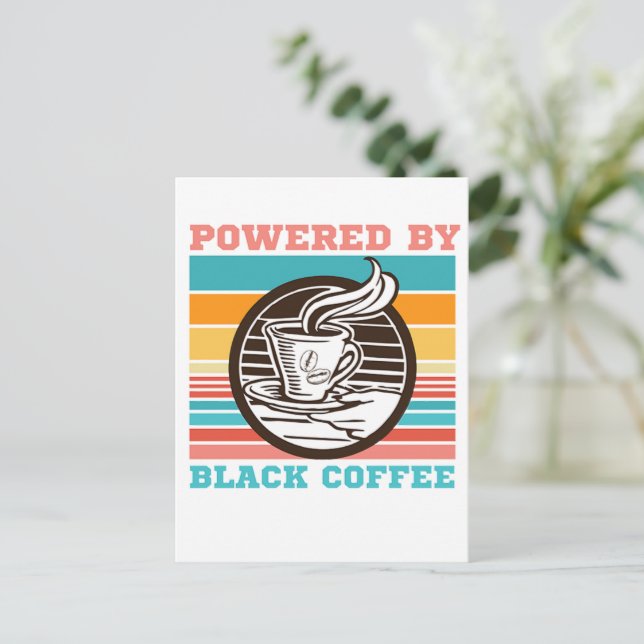POWERED BY BLACK COFFEE - COFFEE LOVER POSTCARD (Standing Front)