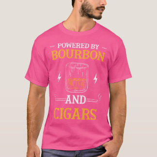 Powered By Bourbon And Cigars Bourbons Cigar Drink T-Shirt
