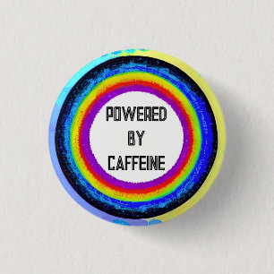Powered by Caffeine 3 Cm Round Badge