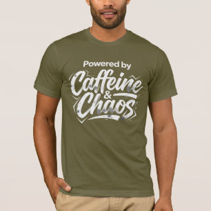 Powered By Caffeine And Chaos Funny Coffee Lover T T-Shirt