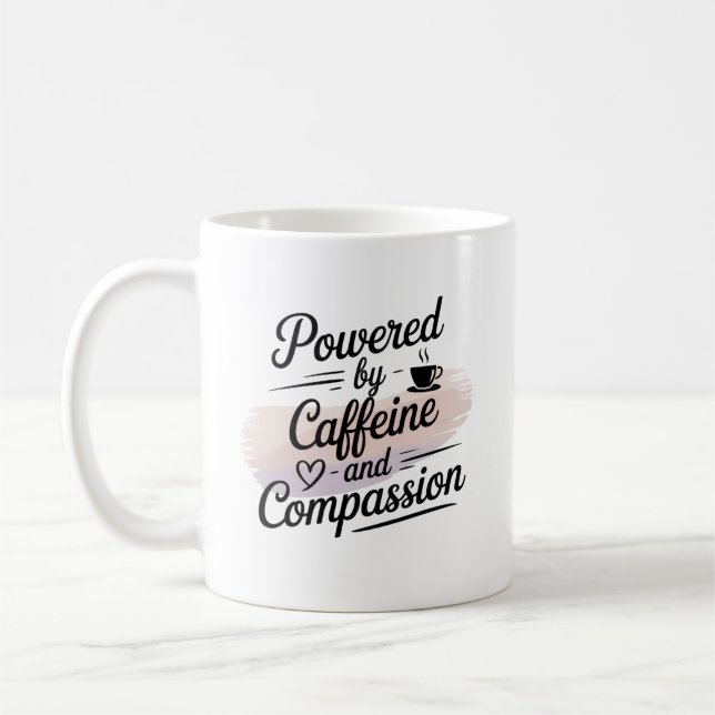 Powered by Caffeine and Compassion Coffee Mug (Left)