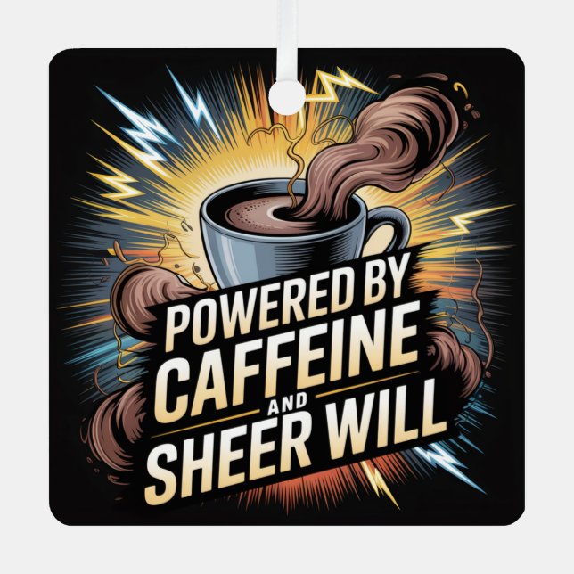 Powered By Caffeine And Sheer Will Metal Tree Decoration (Front)