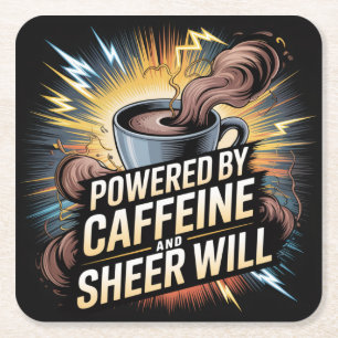 Powered By Caffeine And Sheer Will Square Paper Coaster