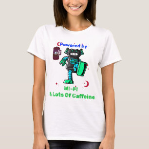 Powered by caffeine and WIFI T-Shirt
