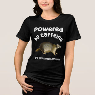 Powered by Caffeine & Bad Decisions T-Shirt – Funn Tri-Blend Shirt
