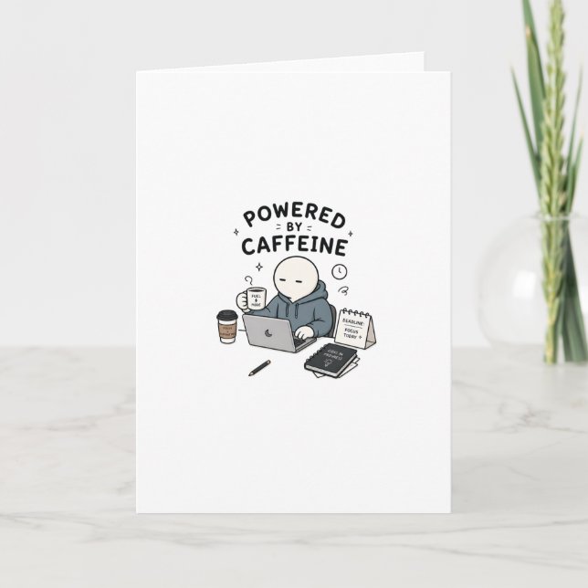 Powered By Caffeine Funny Work Meme Card (Front)