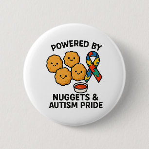 Powered By Chicken Nuggets And Autism Pride Men Wo 6 Cm Round Badge