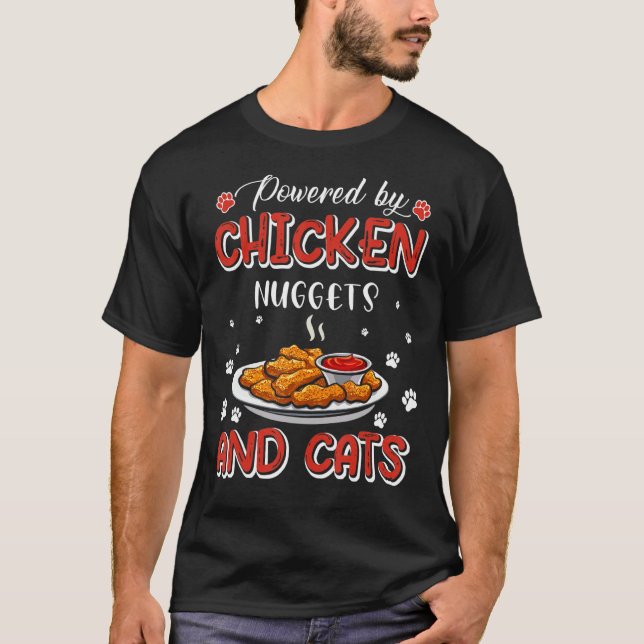 Powered By Chicken Nuggets And Cats  Owner Food T-Shirt (Front)
