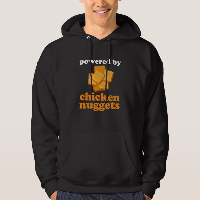 Powered By Chicken Nuggets Fans Nug Fast Food Love Hoodie (Front)