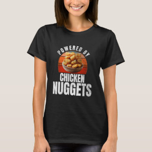 Powered by Chicken Nuggets  Funny Chicken Nugget T-Shirt