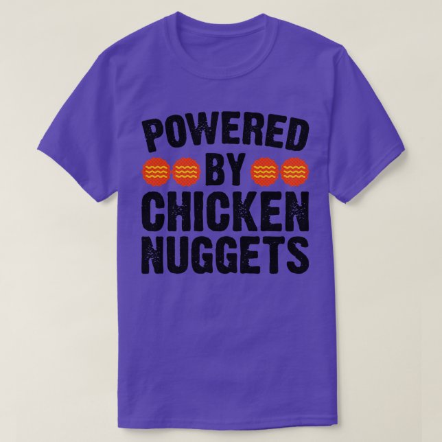 Powered By Chicken Nuggets T-Shirt (Design Front)