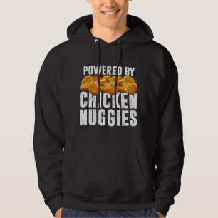 Powered By Chicken Nuggies - Funny Chicken Nuggets Hoodie