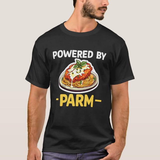 Powered by Chicken Parm Lover T-Shirt (Front)