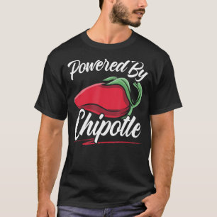 Powered By Chipotle Chilli Flavour Spicy Food T-Shirt