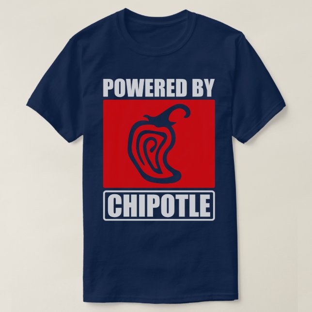 Powered By Chipotle T-Shirt (Design Front)