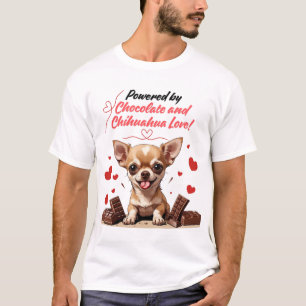 Powered by Chocolate and Chihuahua Love T-Shirt
