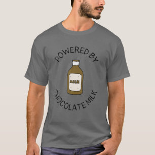 Powered By Chocolate Milk Funny Men Women T-Shirt