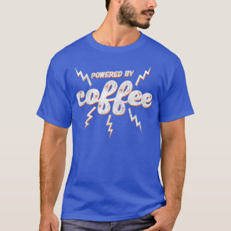 Powered By Coffee 8 T-Shirt