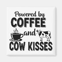 Powered by Coffee and Cow Kisses