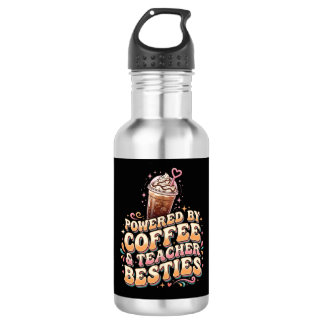 Powered By Coffee And Teacher Besties 532 Ml Water Bottle
