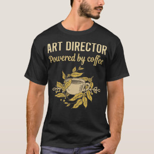 Powered By Coffee - Art Director T-Shirt