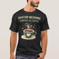 Powered By Coffee Aviation Mechanic
