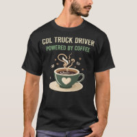 Powered By Coffee CDL Truck Driver