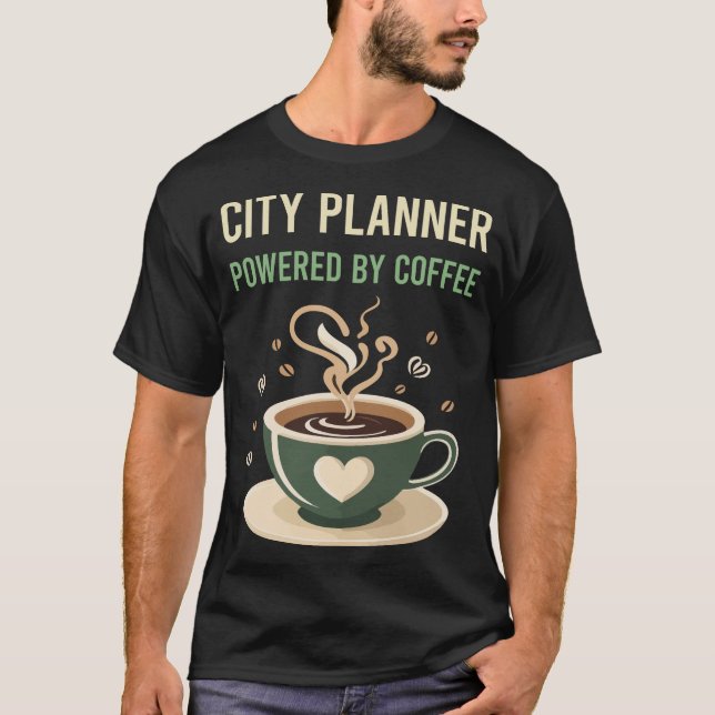 Powered By Coffee City Planner T-Shirt (Front)