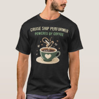 Powered By Coffee Cruise Ship Performer