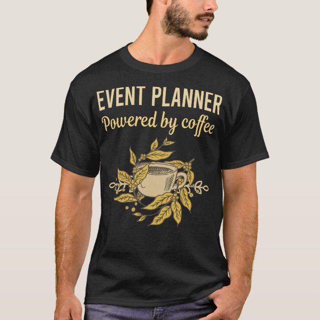 Powered By Coffee - Event Planner T-Shirt (Front)