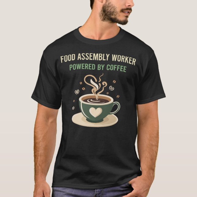 Powered By Coffee Food Assembly Worker T-Shirt (Front)