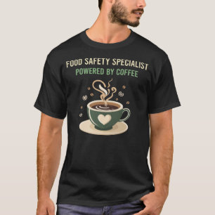 Powered By Coffee Food Safety Specialist T-Shirt