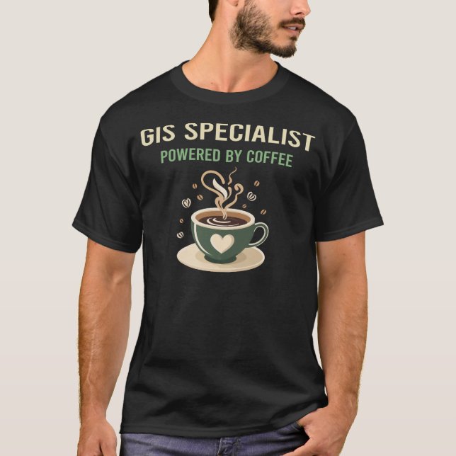 Powered By Coffee Gis Specialist T-Shirt (Front)
