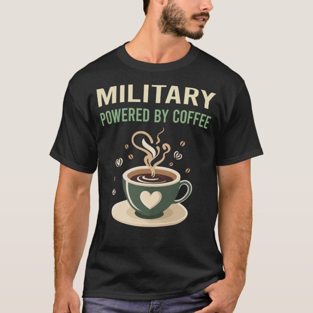 Powered By Coffee Military T-Shirt (Front)