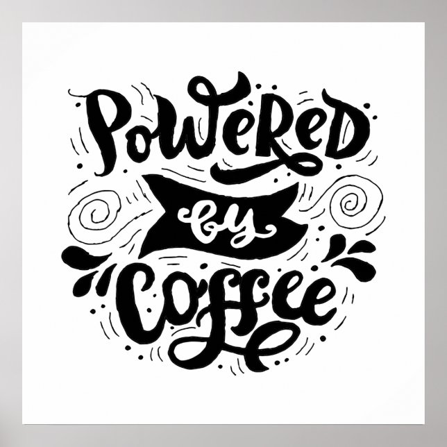 Powered by Coffee Motivational Quotes Coffee Lover Poster (Front)