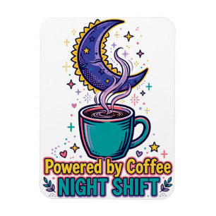 Powered by Coffee Night Shift Magnet