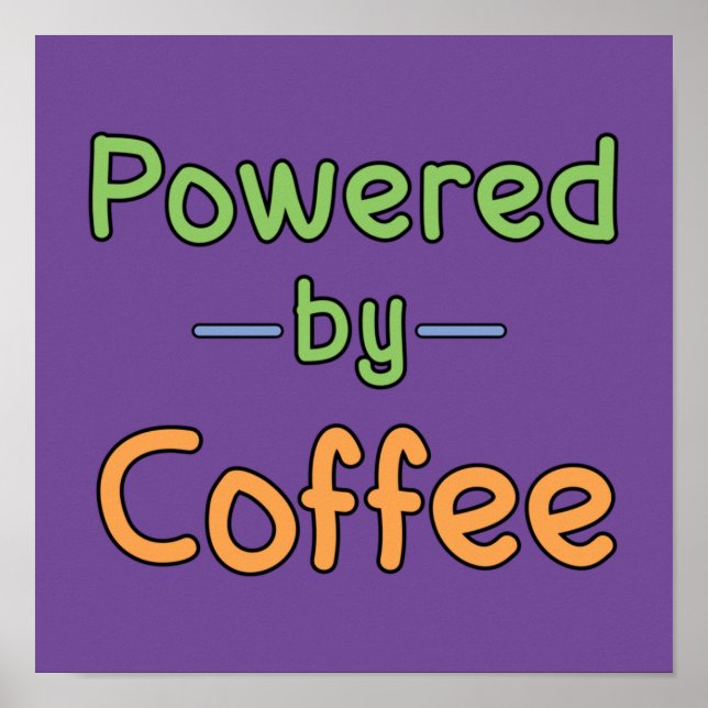 Powered by Coffee Poster (Front)