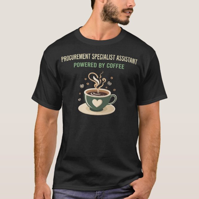 Powered By Coffee Procurement Specialist Assistant T-Shirt (Front)